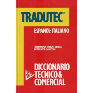 TRADUTEC. DOS VOLUMENES INSEPARABLES: Diccionario técnico comercial Italiano-Español Español-Italiano: Terminología técnica y jurídica, Informática, Marketing (Dos tomos en estuche: OBRA COMPLETA) Primera edición